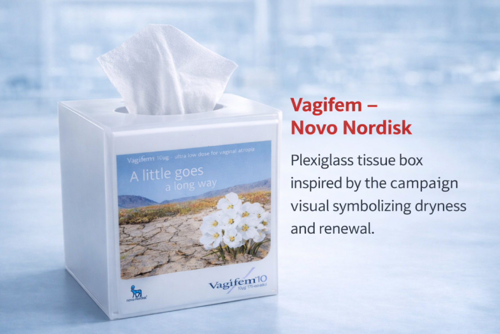 Vagifem plexiglass tissue box inspired by the campaign visual of dryness and renewal